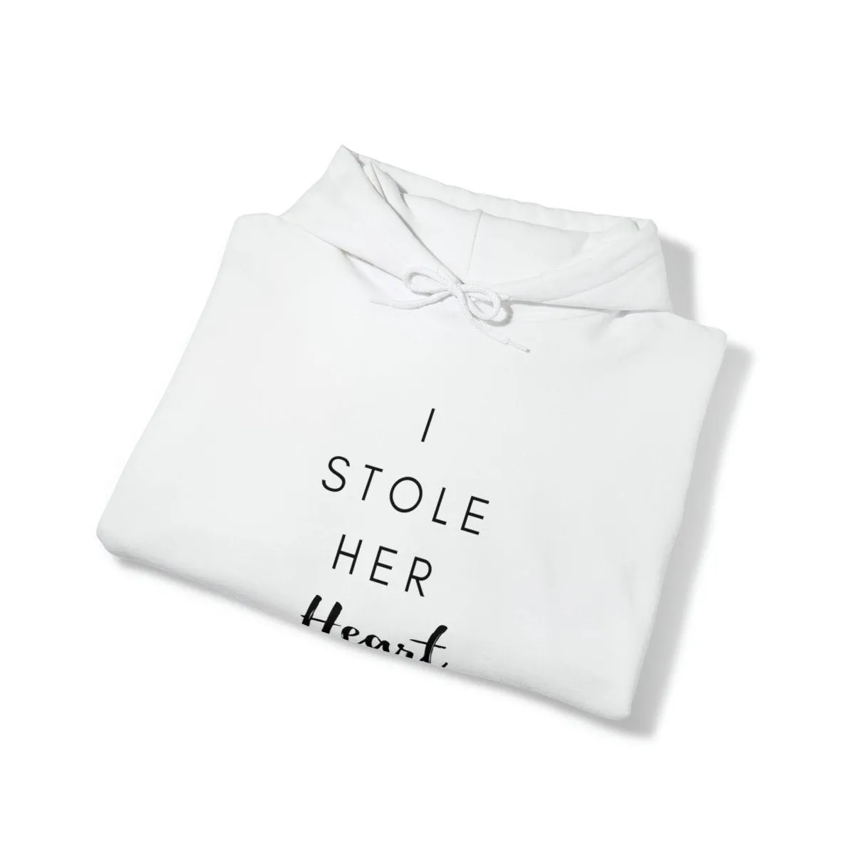 I Stole Her Heart Hoodie