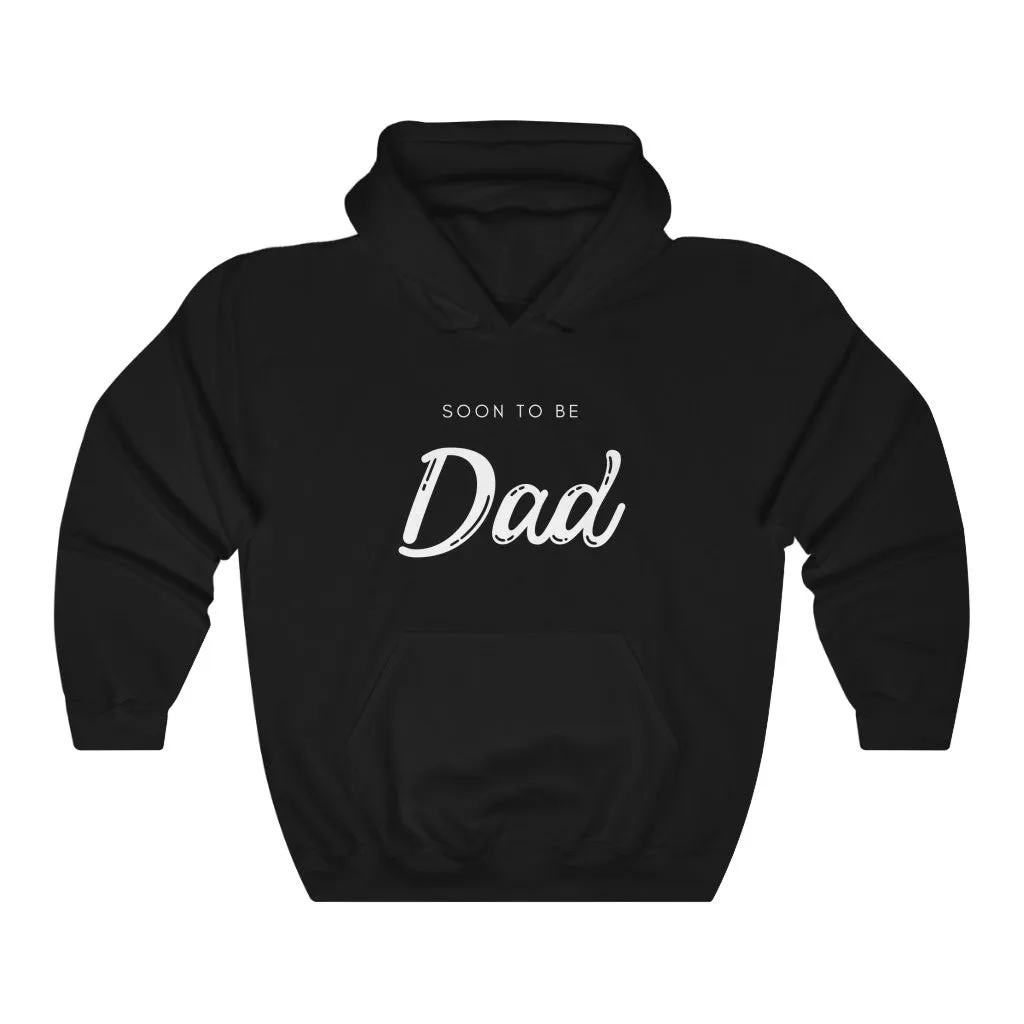 Soon To Be Dad Hoodie